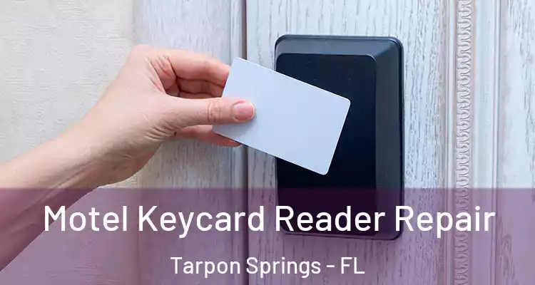 Motel Keycard Reader Repair Tarpon Springs - FL