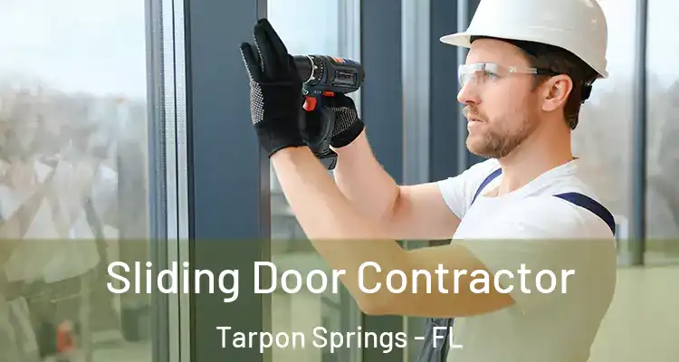  Sliding Door Contractor Tarpon Springs - FL