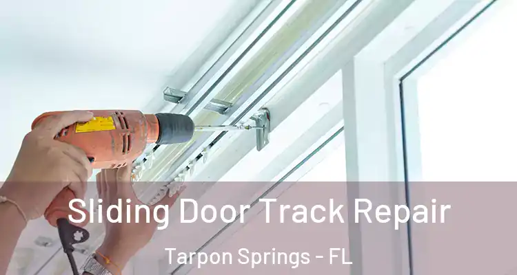  Sliding Door Track Repair Tarpon Springs - FL