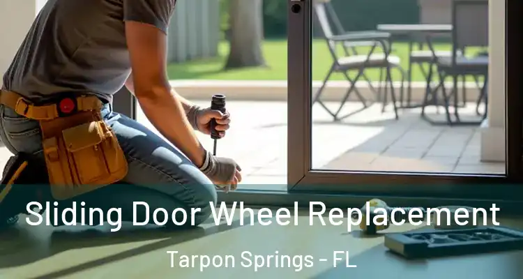  Sliding Door Wheel Replacement Tarpon Springs - FL